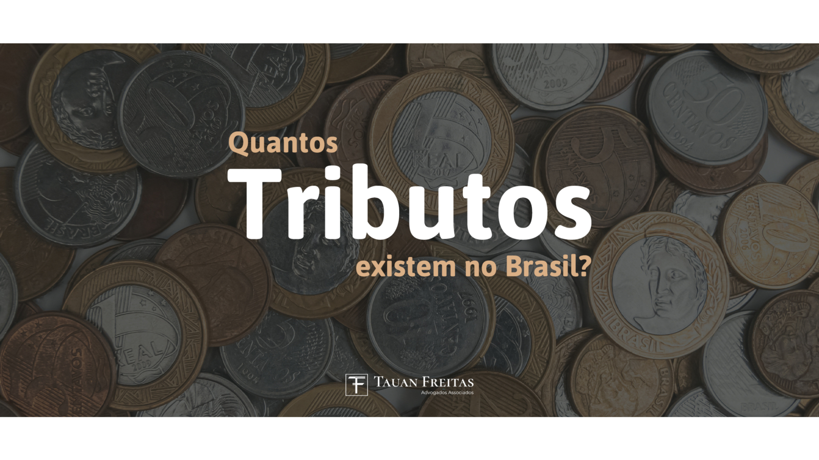 Quantos Tributos Existem No Brasil Tauan Freitas Advogados Associados